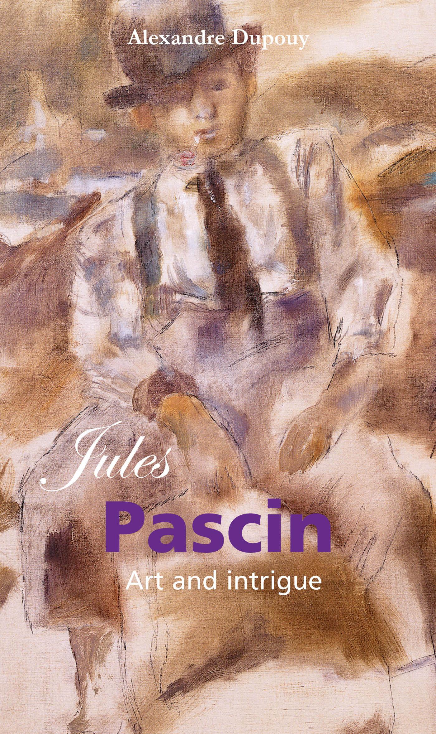 Jules Pascin: Art And Intrigue