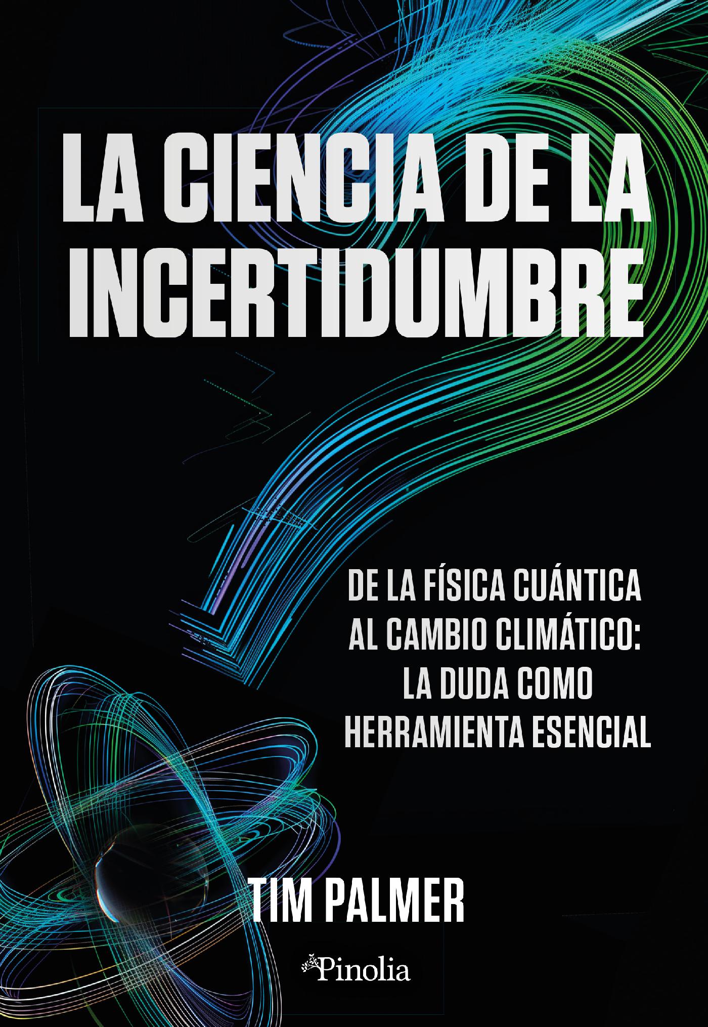 La Ciencia de la Incertidumbre