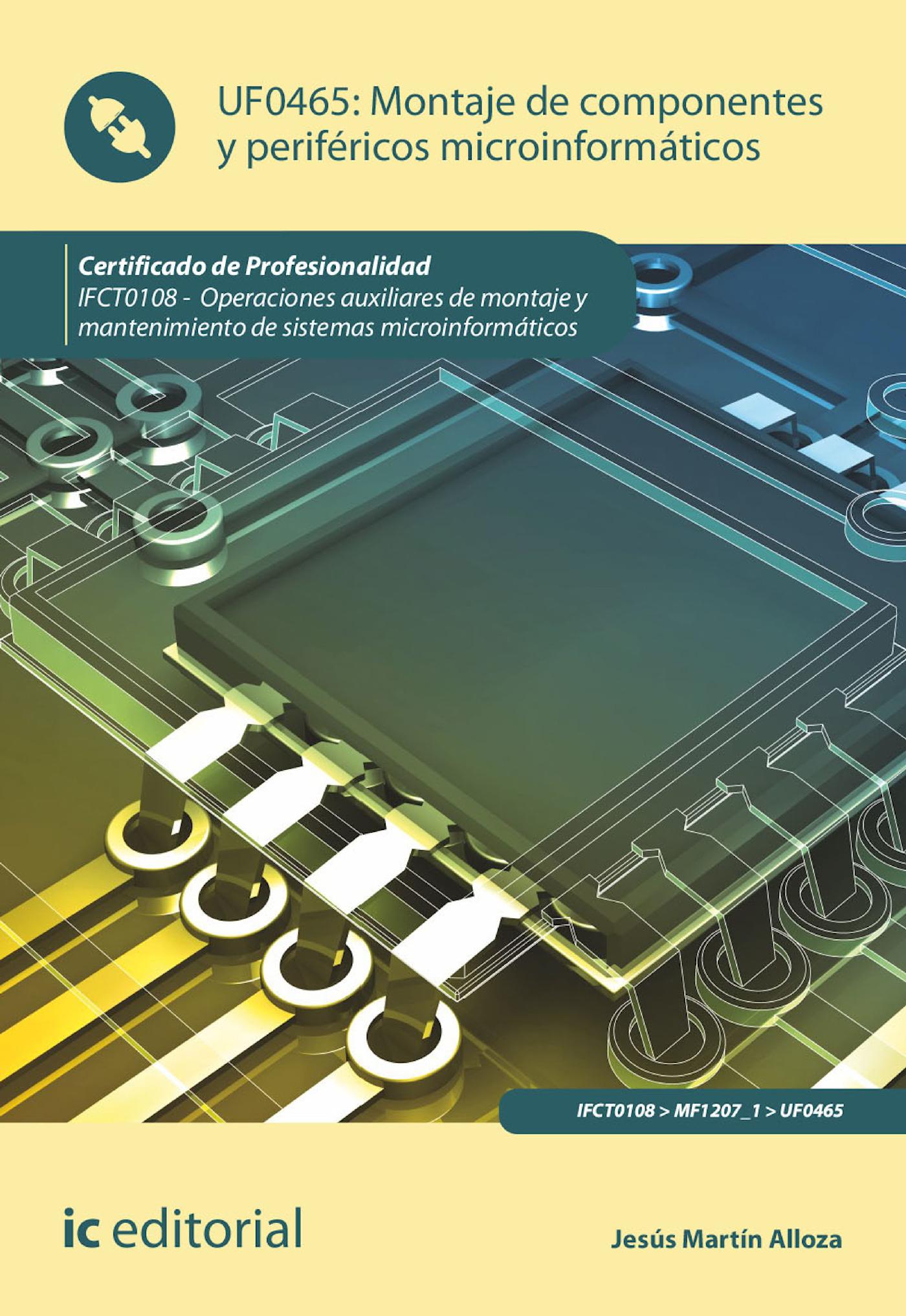 Montaje de Componentes y Periféricos Microinformáticos. Ifct0108