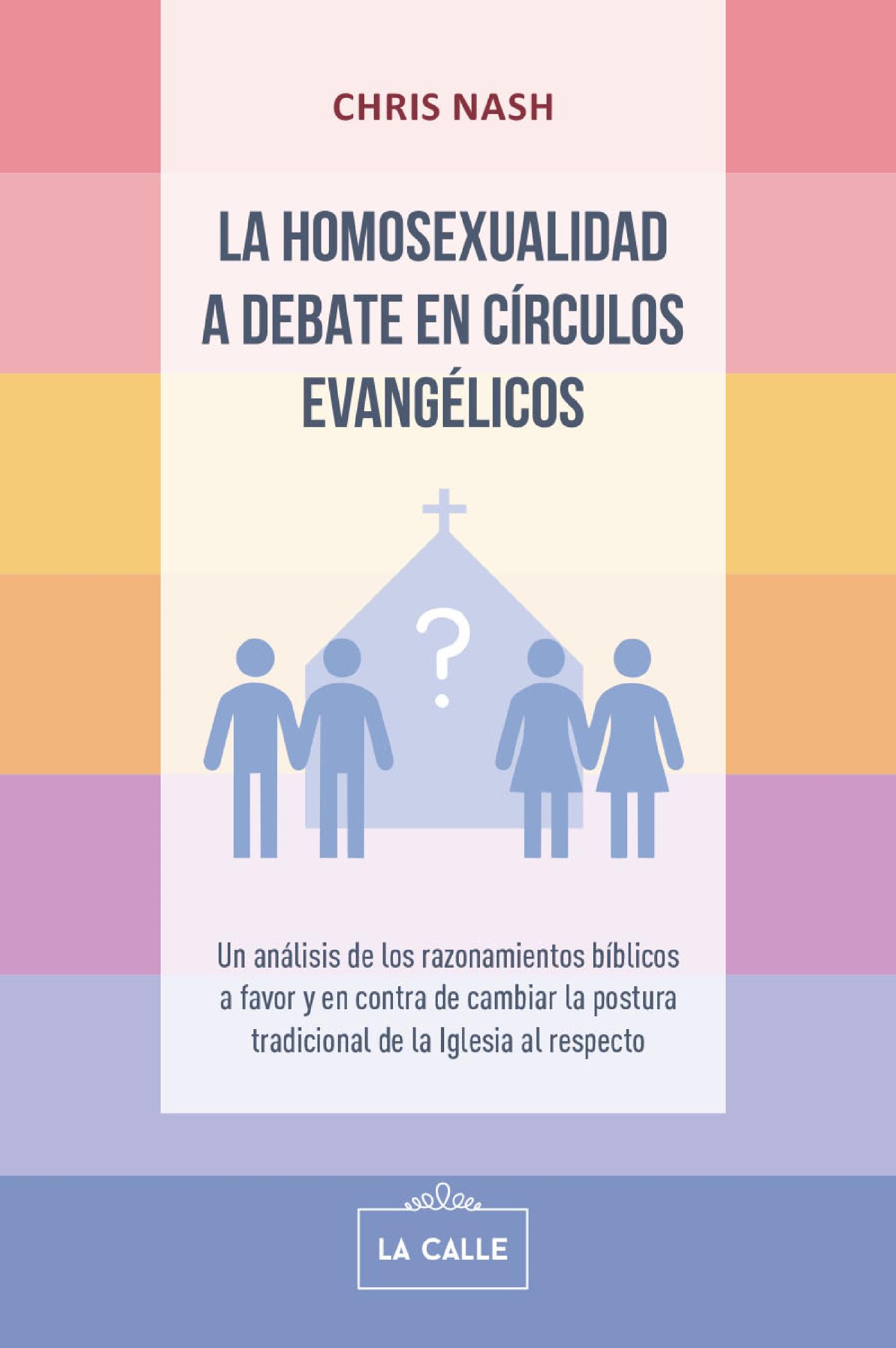 La Homosexualidad a Debate en Círculos Evangélicos