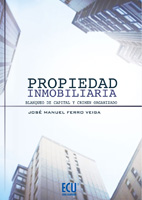 Propiedad Inmobiliaria. Blanqueo de Capital y Crimen Organizado