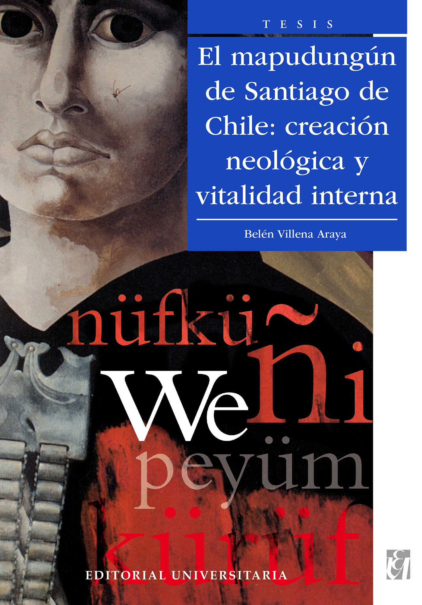 El Mapudungún de Santiago de Chile: Creación Neológica y Vitalidad Interna